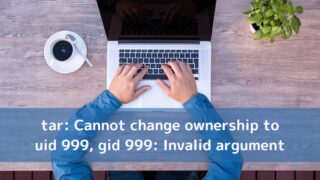 tar実行時のエラー Cannot change ownership to uid 999, gid 999: Invalid argument の対処方法